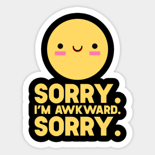 Sorry I'm Awkward Sorry Sticker